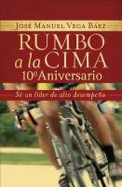 Rumbo a la Cima 10° Aniversario
