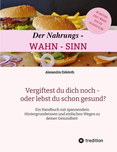 Der Nahrungs- WAHN-SINN