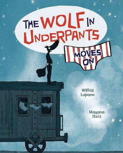 The Wolf in Underpants Moves on