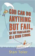 God Can Do Anything but Fail, So Try Parasailing in a Windstorm