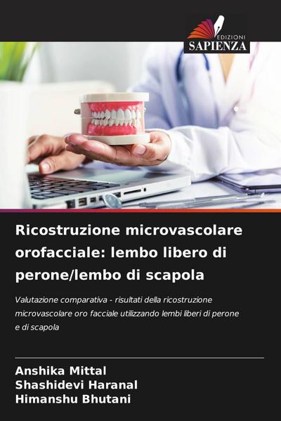 Ricostruzione microvascolare orofacciale: lembo libero di perone/lembo di scapola