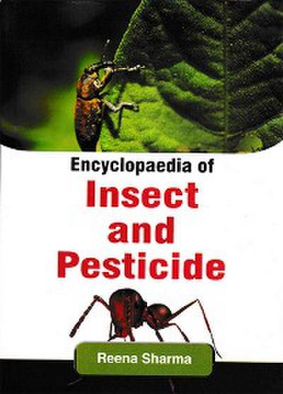 Encyclopaedia Of Insect And Pesticide
