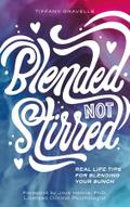 Blended Not Stirred