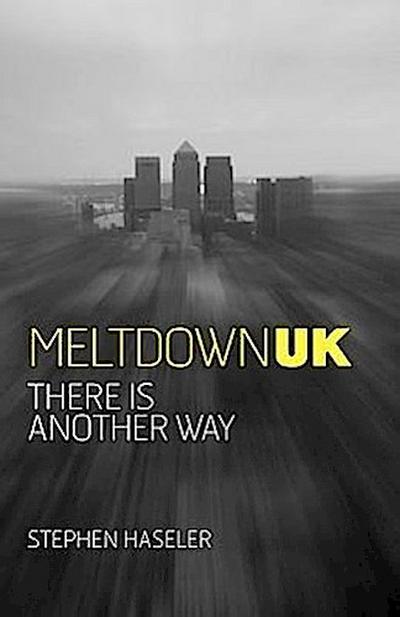 Meltdown UK - There is Another Way