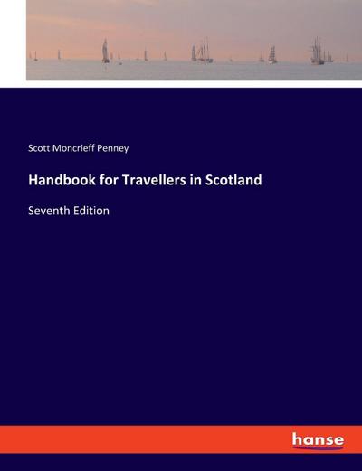 Handbook for Travellers in Scotland