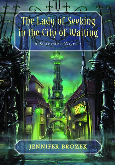 The Lady of Seeking in The City of Waiting (Shadeside)