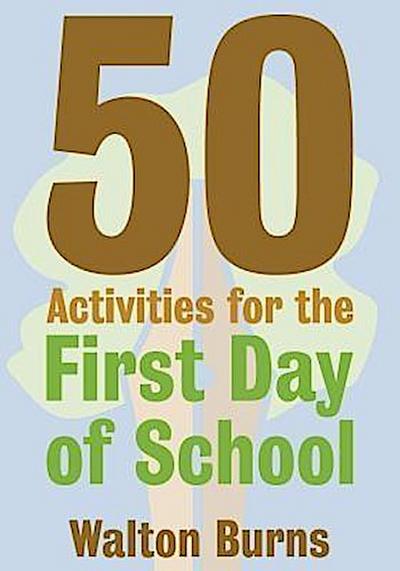 50 Activities for the First Day of School