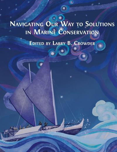 Navigating Our Way to Solutions in Marine Conservation