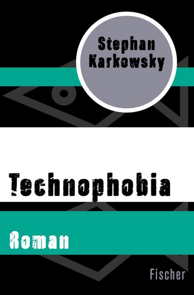 Karkowsky, S: Technophobia