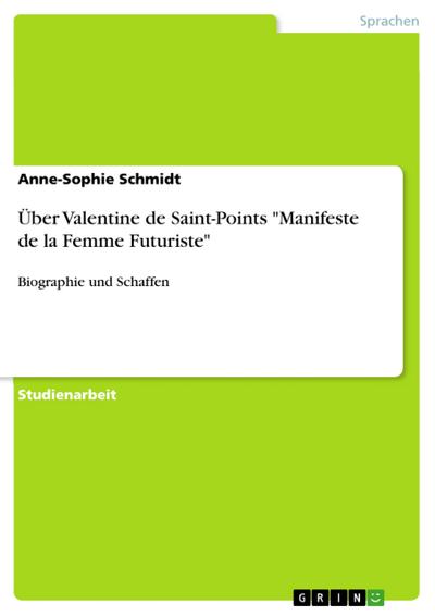 Über Valentine de Saint-Points ’Manifeste de la Femme Futuriste’