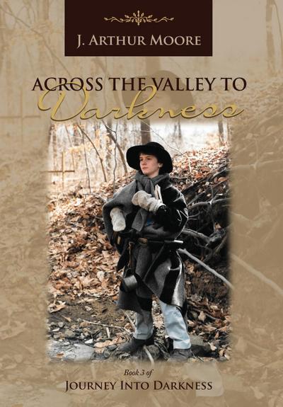 Across the Valley to Darkness (3rd Edition)