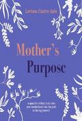 Mother’s Purpose