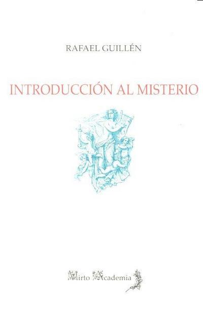 Introducción al misterio : selección de poemas, 1959-2016