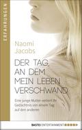 Der Tag, an dem mein Leben verschwand