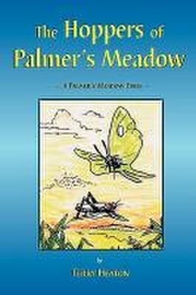 The Hoppers of Palmer’s Meadow