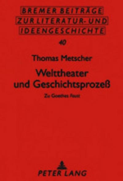 Welttheater und Geschichtsprozeß