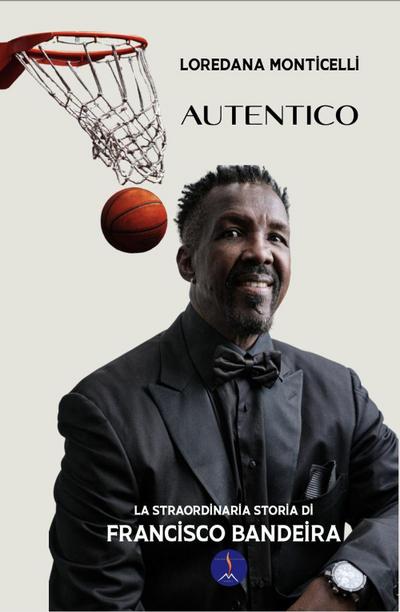 Autentico. La straordinaria storia di Francisco Bandeira