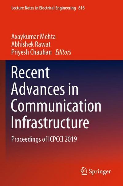 Recent Advances in Communication Infrastructure