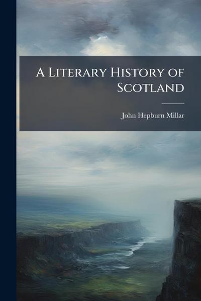 A Literary History of Scotland