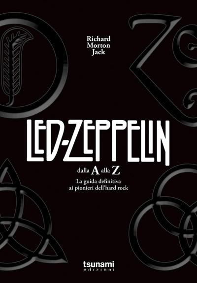 Morton Jack, R: I Led Zeppelin dalla A alla Z. La guida defi
