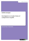 Investigation on weaker forms of compactness via g