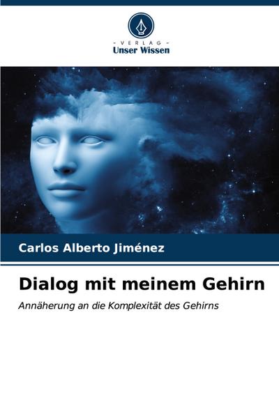 Dialog mit meinem Gehirn