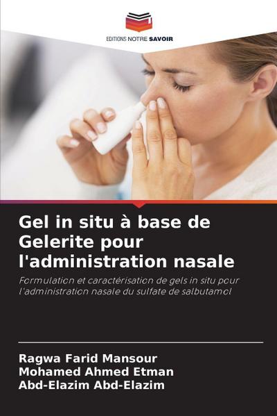 Gel in situ à base de Gelerite pour l’administration nasale
