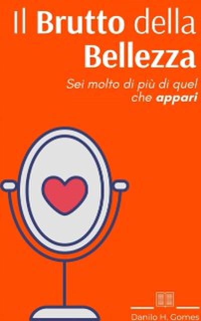 Il Brutto della Bellezza