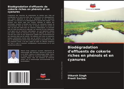 Biodégradation d’effluents de cokerie riches en phénols et en cyanures
