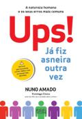 Ups! Já fiz asneira outra vez - Nuno Amado