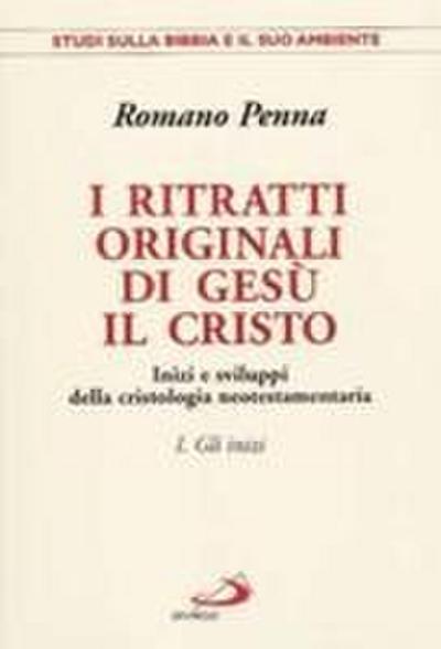 Gli inizi. Inizi e sviluppi della cristologia neotestamentaria