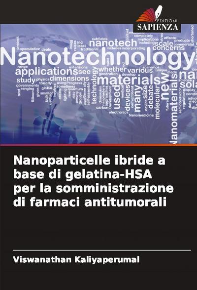 Nanoparticelle ibride a base di gelatina-HSA per la somministrazione di farmaci antitumorali