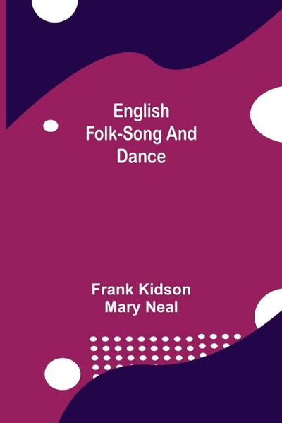 English Folk-Song And Dance