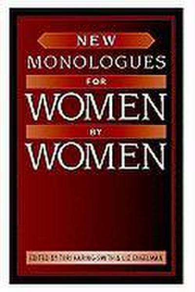 New Monologues for Women by Women