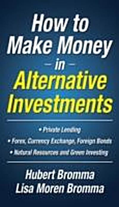 How to Make Money in Alternative Investments