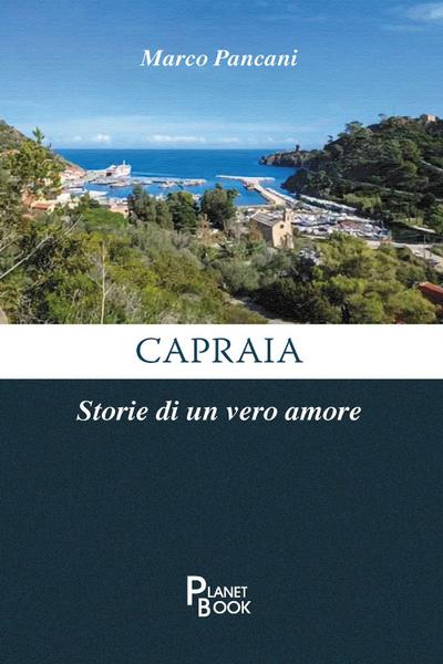 Capraia. Storie di un vero amore