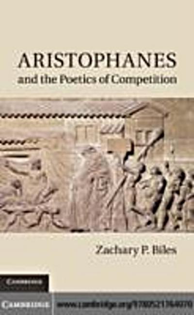 Aristophanes and the Poetics of Competition