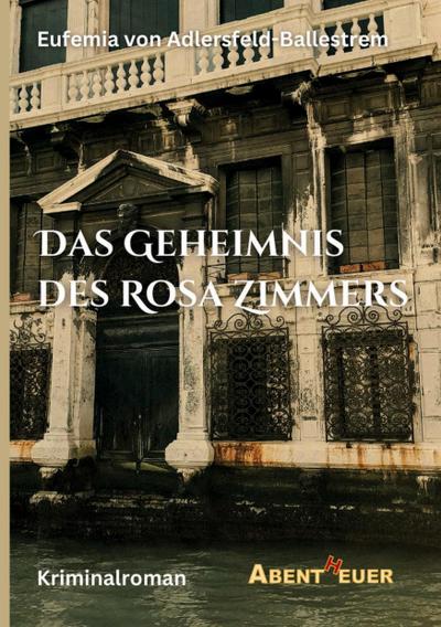 Das Geheimnis des Rosa Zimmers