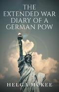 The Extended War Diary of a German POW