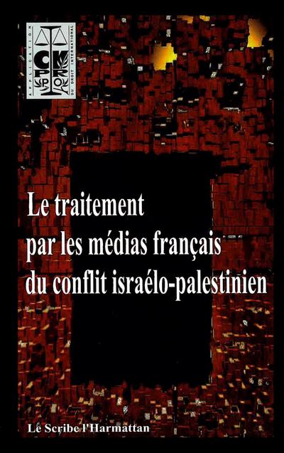 Le traitement par les médias français du conflit israélo-palestinien