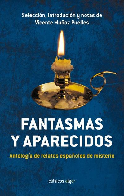 Fantasmas y aparecidos: antología de relatos españoles de misterio
