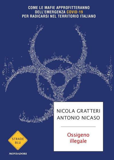 Ossigeno illegale. Come le mafie approfitteranno dell’emergenza Covid-19 per radicarsi nel territorio italiano