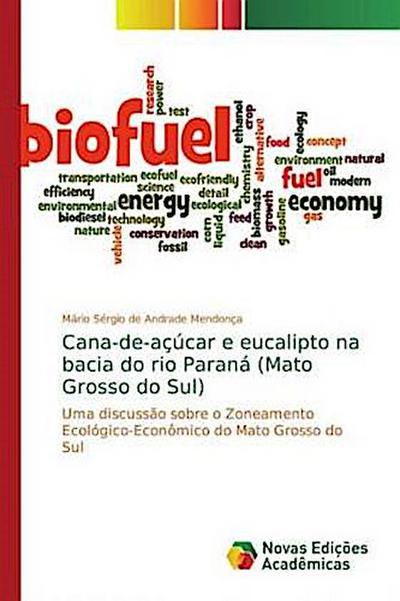 Cana-de-açúcar e eucalipto na bacia do rio Paraná (Mato Grosso do Sul)