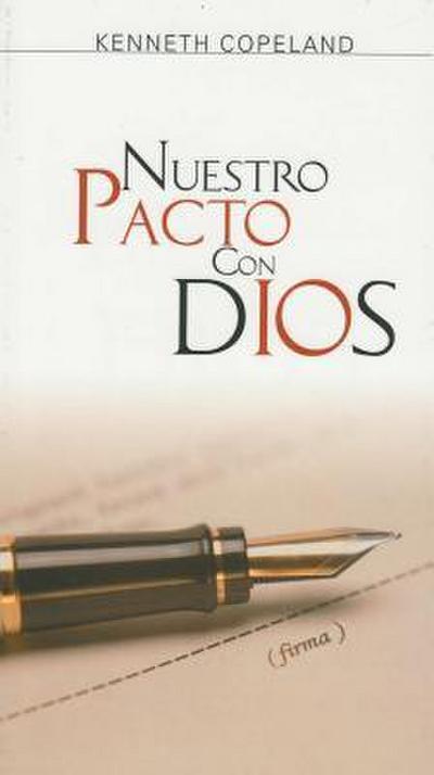Nuestro Pacto Con Dios: Our Covenant with God