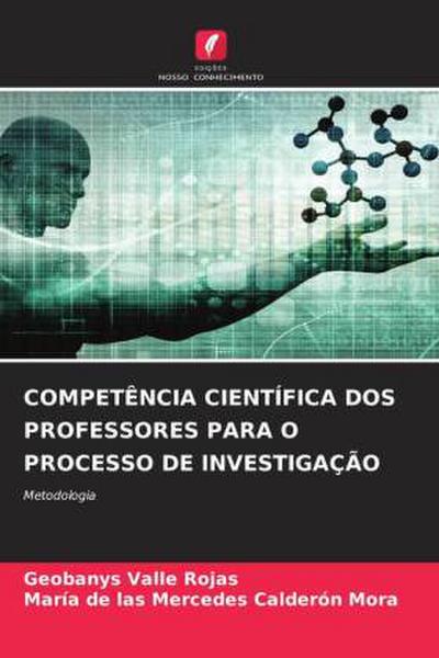 COMPETÊNCIA CIENTÍFICA DOS PROFESSORES PARA O PROCESSO DE INVESTIGAÇÃO