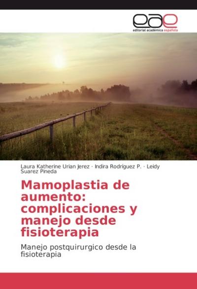 Mamoplastia de aumento: complicaciones y manejo desde fisioterapia