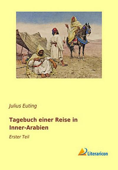 Tagebuch einer Reise in Inner-Arabien