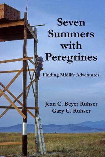 Seven Summers with Peregrines: Finding Midlife Adventures