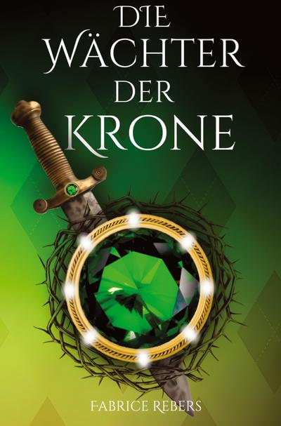 Die Wächter der Krone