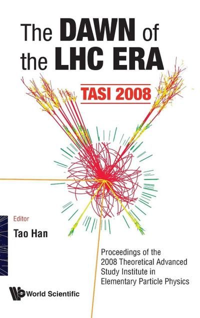 DAWN OF THE LHC ERA THE(TASI 2008)